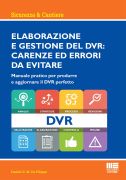 Elaborazione e Gestione del DVR: carenze ed errori da evitare